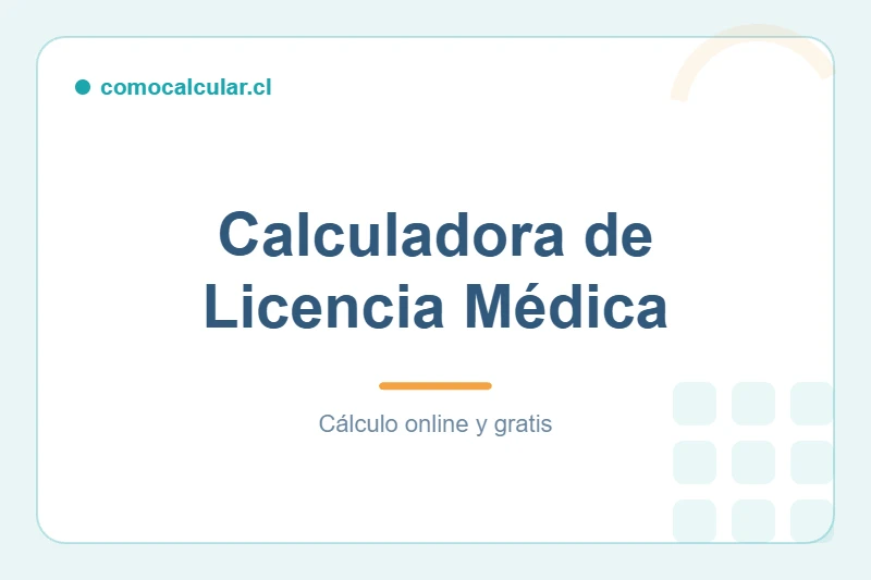 Calculadora de licencia médica y subsidio en Chile