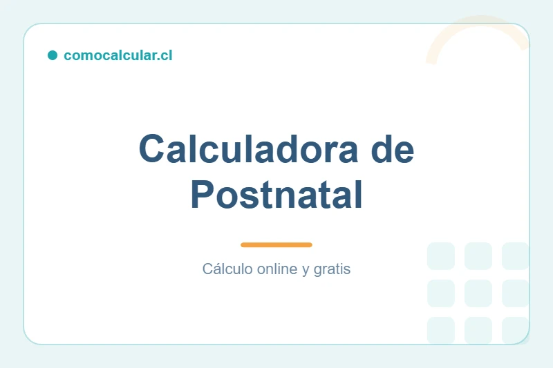 Calculadora de postnatal y subsidio maternal en Chile